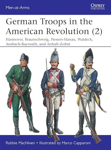 Cover of German Troops in the American Revolution (2) (Men-At-Arms, No. 543)
