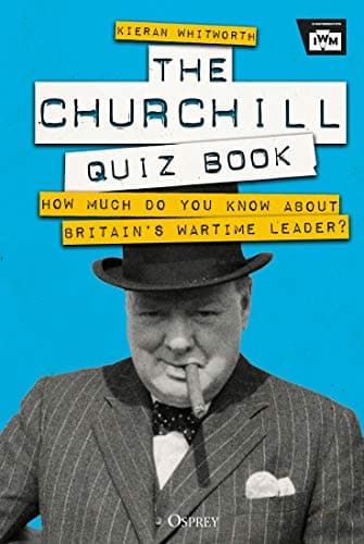 Cover of The Churchill Quiz Book: How Much Do You Know About Britain's Wartime Leader?