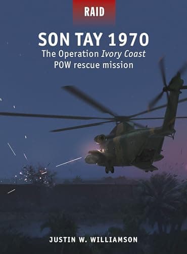 Cover of Son Tay 1970: The Operation Ivory Coast POW Rescue Mission (Raid, No. 60)