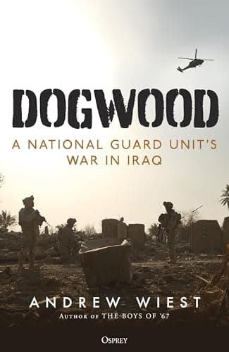 Cover of Dogwood: A National Guard Unit's War in Iraq
