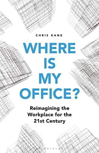 Cover of Where is My Office?: Reimagining the Workplace for the 21st Century