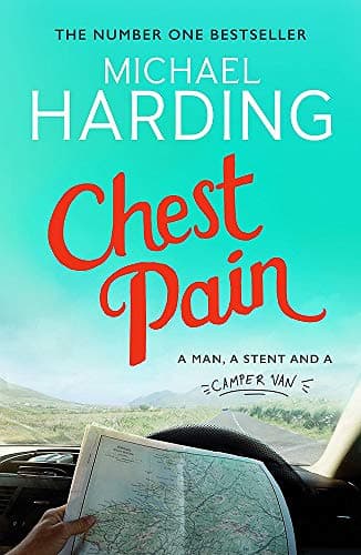 Cover of Chest Pain: A Man, A Stent and a Camper Van