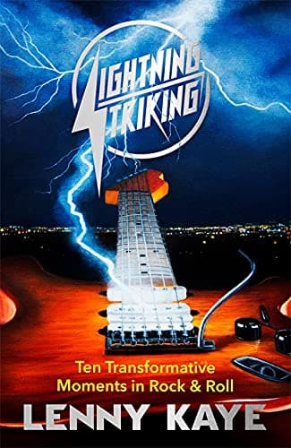 Cover of Lightning Striking: Ten Transformative Moments in Rock & Roll