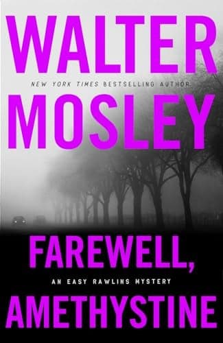 Cover of Farewell, Amethystine (Easy Rawlins Mystery, Bk. 16)