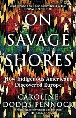 Cover of On Savage Shores: How Indigenous Americans Discovered Europe
