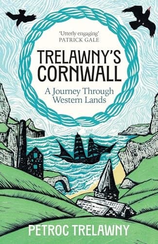 Cover of Trelawny’s Cornwall: A Journey Through Western Lands