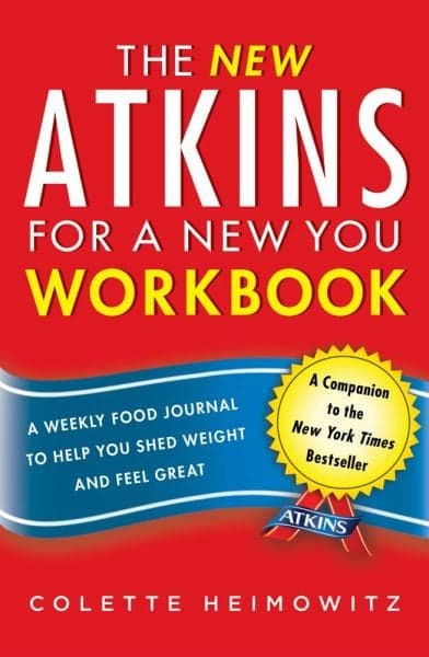 Cover of The New Atkins for a New You Workbook: A Weekly Food Journal to Help You Shed Weight and Feel Great