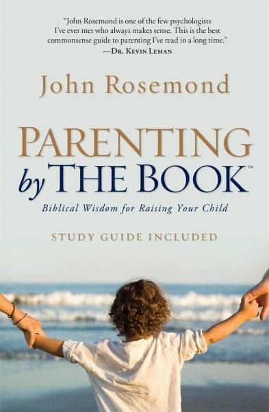 Cover of Parenting by the Book: Biblical Wisdom for Raising Your Child