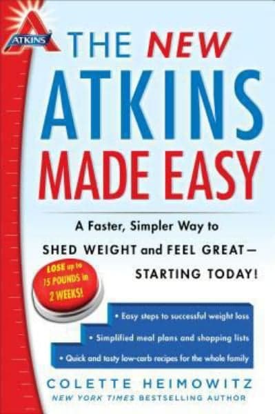 Cover of The New Atkins Made Easy: A Faster, Simpler Way to Shed Weight and Feel Great--Starting Today!