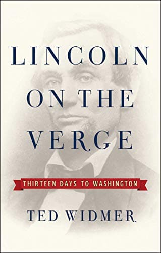 Cover of Lincoln on the Verge: Thirteen Days to Washington
