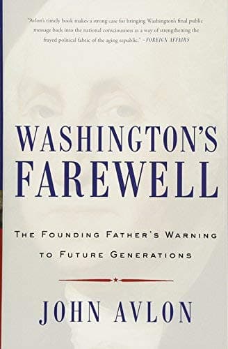 Cover of Washington's Farewell: The Founding Father's Warning to Future Generations