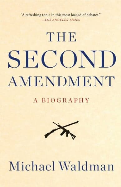 Cover of The Second Amendment: A Biography