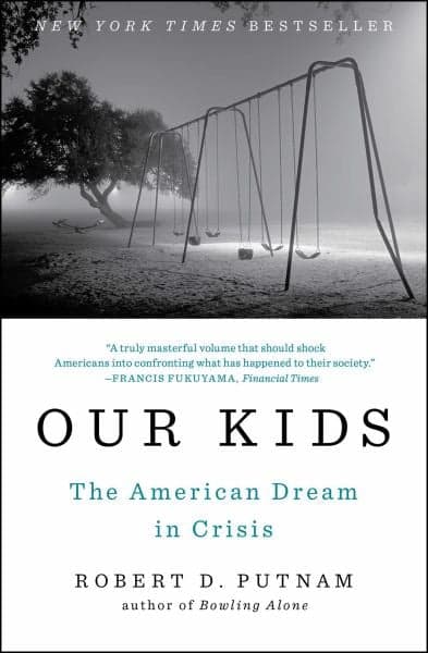 Cover of Our Kids: The American Dream in Crisis
