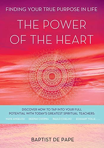 Cover of The Power of the Heart: Finding Your True Purpose in Life