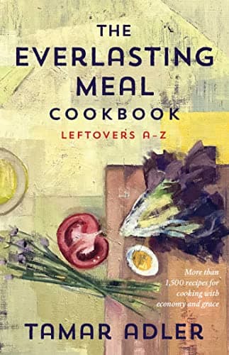 Cover of The Everlasting Meal Cookbook: Leftovers A-Z