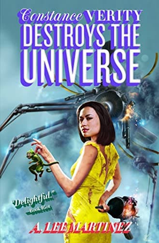 Cover of Constance Verity Destroys the Universe (Constance Verity, Bk. 3)