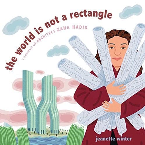 Cover of The World Is Not a Rectangle: A Portrait of Architect Zaha Hadid