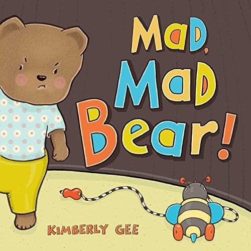 Cover of Mad, Mad Bear! (Bear's Feelings)