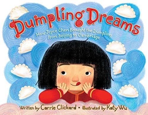 Cover of Dumpling Dreams: How Joyce Chen Brought the Dumpling from Beijing to Cambridge