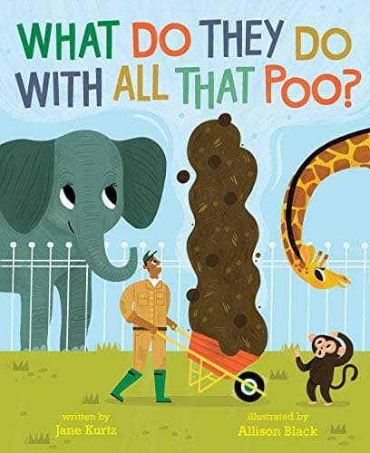 Cover of What Do They Do With All That Poo?