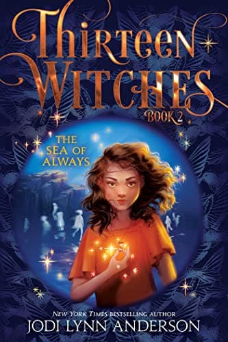Cover of The Sea of Always (Thirteen Witches, Bk. 2)