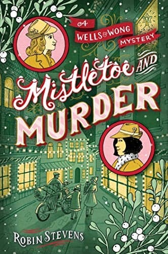 Cover of Mistletoe and Murder (A Wells & Wong Mystery)