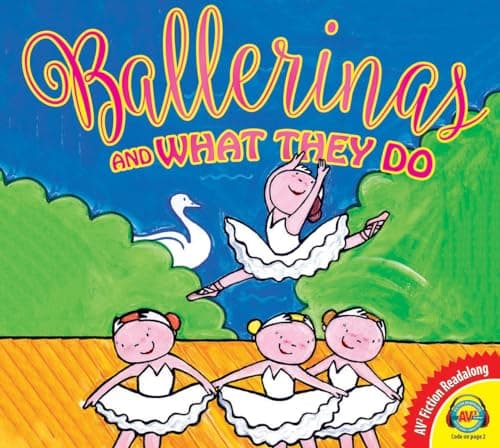 Cover of Ballerinas and What They Do