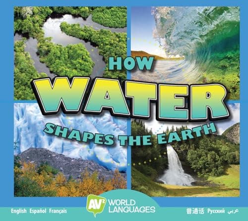 Cover of How Water Shapes the Earth (World Languages)