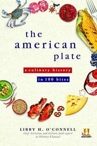 Cover of The American Plate: A Culinary History in 100 Bites