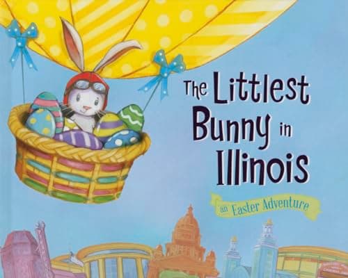 Cover of The Littlest Bunny in Illinois: An Easter Adventure