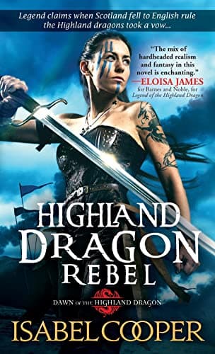 Cover of Highland Dragon Rebel (Dawn of the Highland Dragon, Bk. 2)