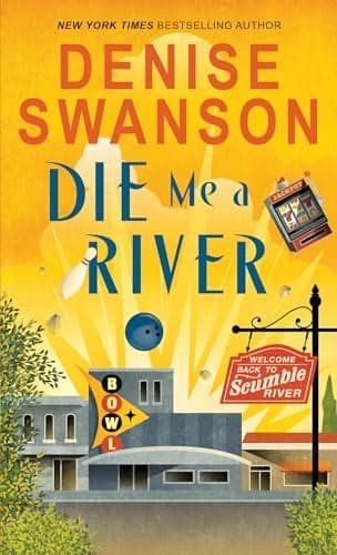 Cover of Die Me a River (Welcome Back to Scumble River, Bk. 2)