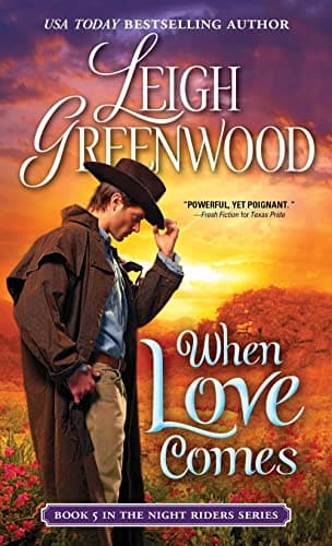 Cover of When Love Comes (Night Riders, Bk. 5)