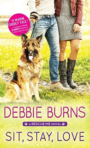 Cover of Sit, Stay, Love (Rescue Me, Bk. 2)