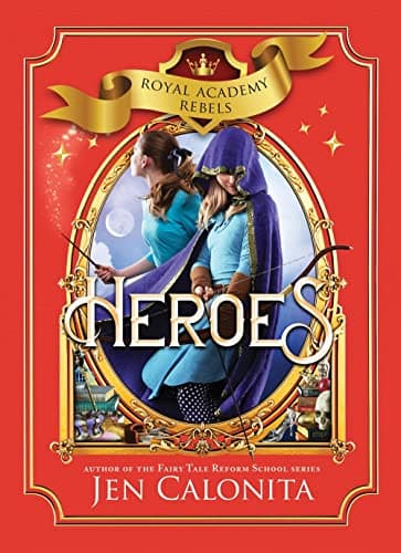 Cover of Heroes (Royal Academy Rebels, Bk. 3)
