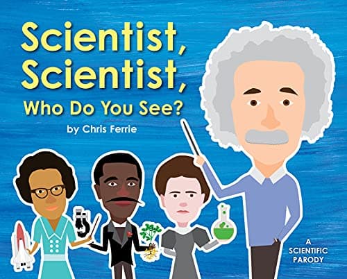 Cover of Scientist, Scientist, Who Do You See?