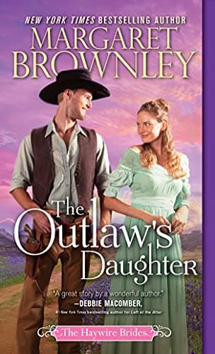 Cover of The Outlaw's Daughter (The Haywire Brides, Bk. 3)