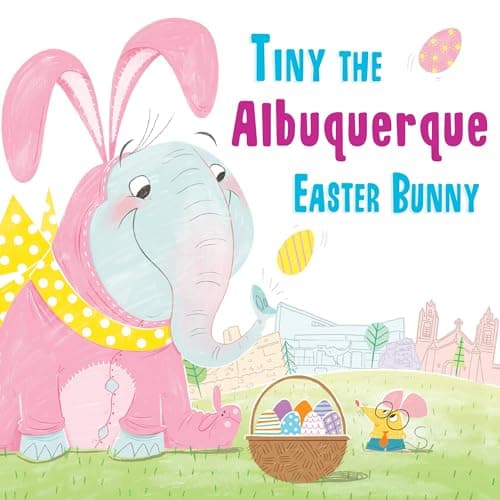 Cover of Tiny the Albuquerque Easter Bunny