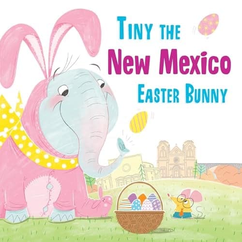 Cover of Tiny the New Mexico Easter Bunny (Tiny the Easter Bunny)