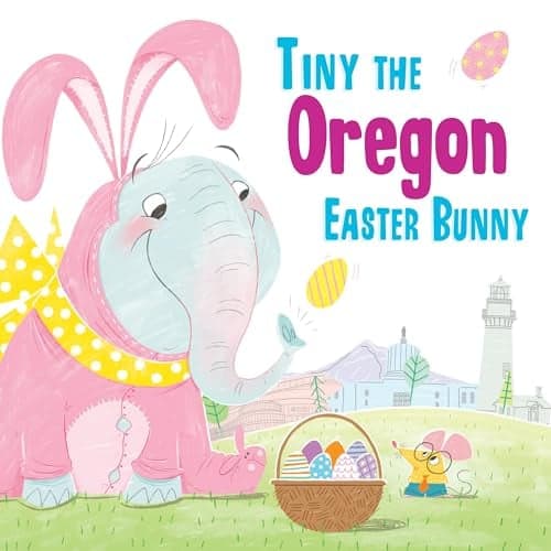 Cover of Tiny the Oregon Easter Bunny (Tiny the Easter Bunny)