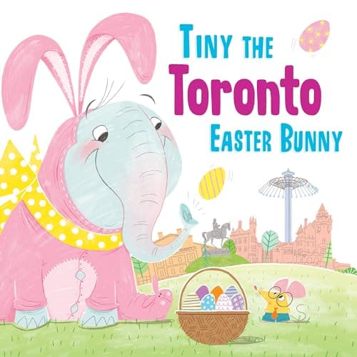 Cover of Tiny the Toronto Easter Bunny (Tiny the Easter Bunny)