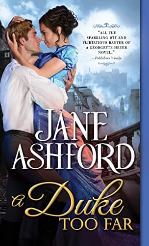 Cover of A Duke Too Far (The Way to a Lord's Heart, Bk. 4)