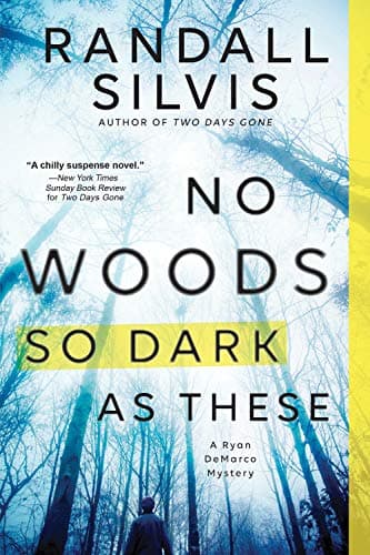 Cover of No Woods So Dark as These (Ryan DeMarco Mystery, Bk. 4)