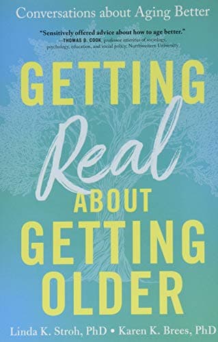 Cover of Getting Real About Getting Older: Conversations About Aging Better