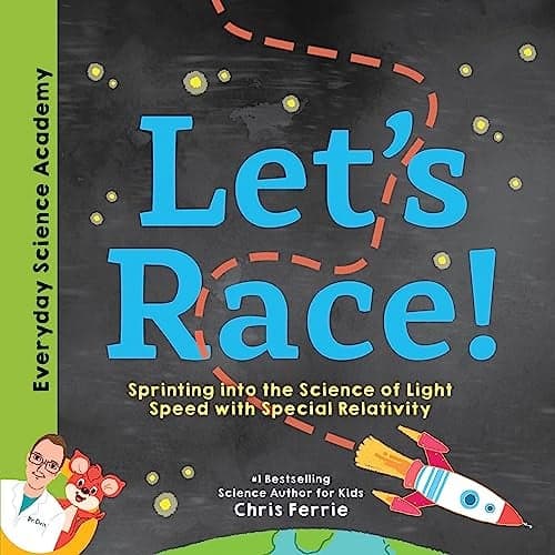 Cover of Let's Race! Sprinting Into the Science of Light Speed With Special Relativity (Everyday Science Academy)