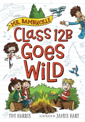Cover of Class 12B Goes Wild (Mr. Bambuckle, Bk. 3)
