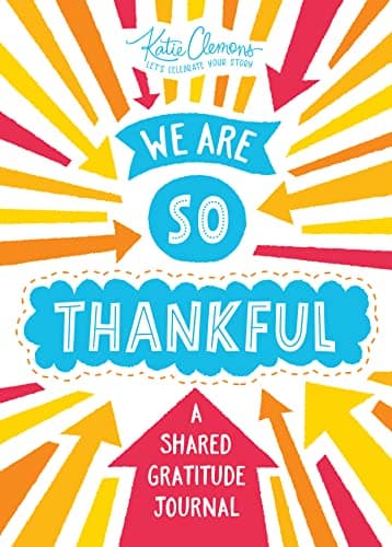 Cover of We Are So Thankful: A Guided Gratitude Journal for Kids and Their Parents