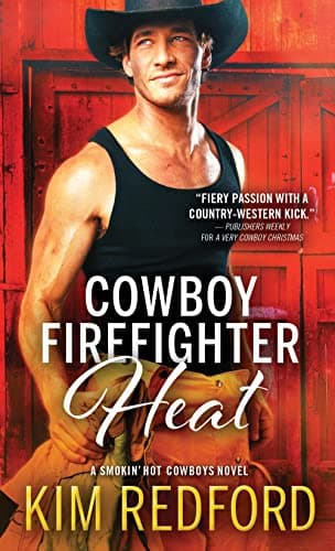 Cover of Cowboy Firefighter Heat (Smokin' Hot Cowboys, Bk. 6)