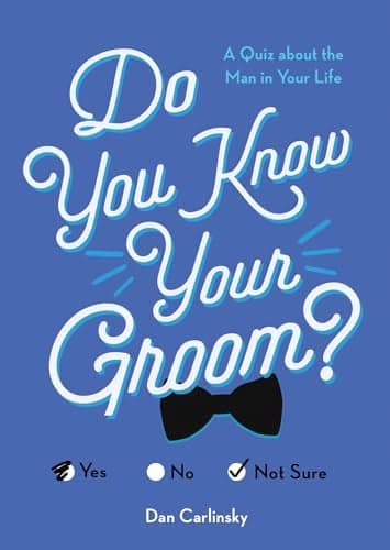 Cover of Do You Know Your Groom? A Quiz About the Man in Your Life