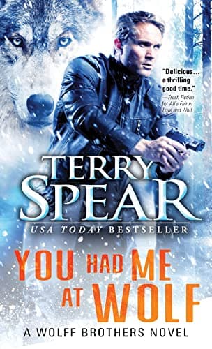 Cover of You Had Me at Wolf (Wolff Brothers, Bk. 1)